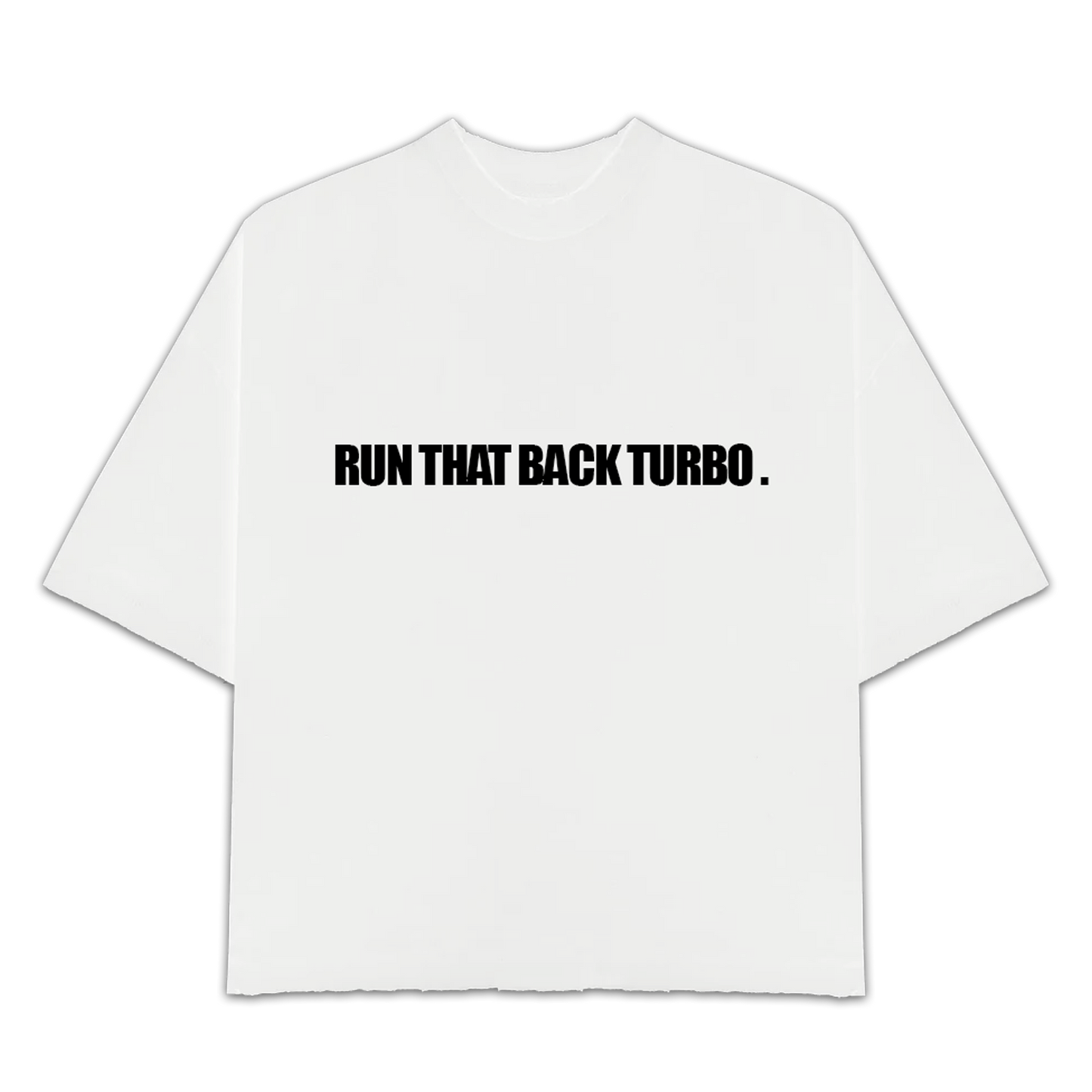 RUN THAT BACK TURBO T-SHIRT